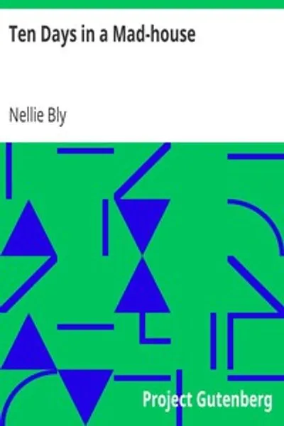 Обложка книги "Десять дней в сумасшедшем доме"