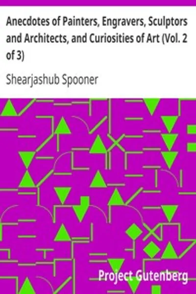 Обложка книги "Анекдоты художников, граверов, скульпторов и архитекторов, и курьёзы искусства (Том 2 из 3)"