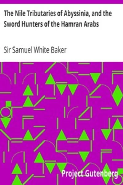 Обложка книги "Притоки Нила в Абиссинии и охотники-мечники хамранских арабов"