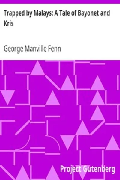 Обложка книги "В ловушке у малайцев: Повесть о штыке и крисе"
