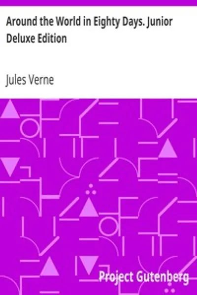 Обложка книги "Вокруг света за восемьдесят дней. Юниор Делюкс Эдишн"