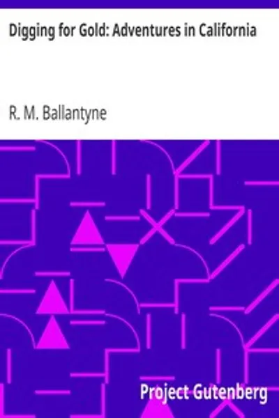 Обложка книги "Копание золота: Приключения в Калифорнии"