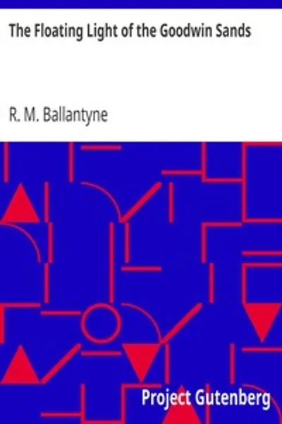 Обложка книги "Плавучий огонь на Гудвинских песках"