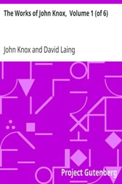 Обложка книги "Сочинения Джона Нокса, том 1 (из 6)"