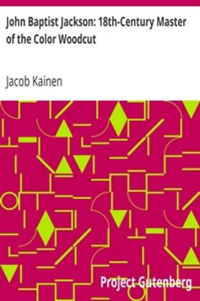 Обложка книги "Джон Баптист Джексон: Мастер цветной ксилографии XVIII века"