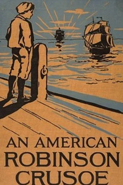 Обложка книги "Американский Робинзон Крузо для американских мальчиков и девочек"