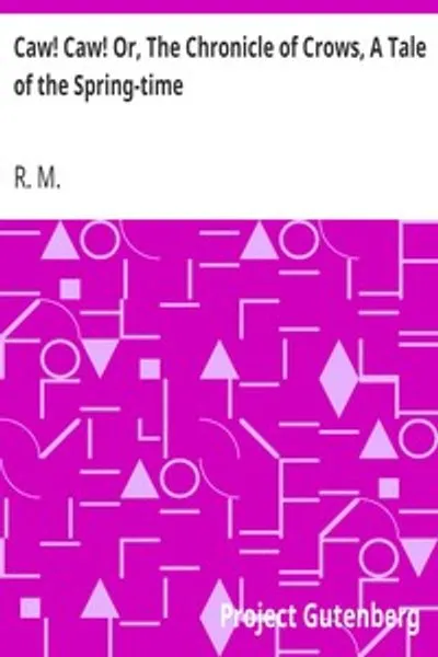Обложка книги "Кар! Кар! Или Летопись ворон, Повесть о весне"