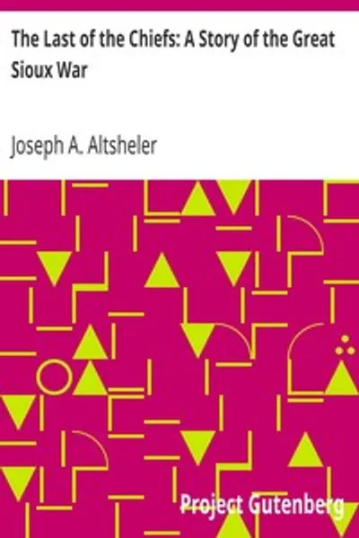 Обложка книги "Последний из вождей: История Великой войне сиу"