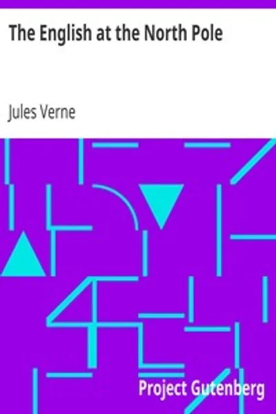 Обложка книги "Англичане на Северном полюсе. Часть I приключений капитана Гаттераса"