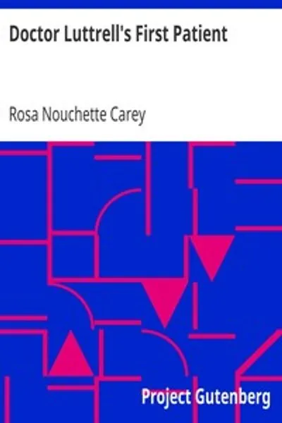Обложка книги "Первый пациент доктора Латтрелла"