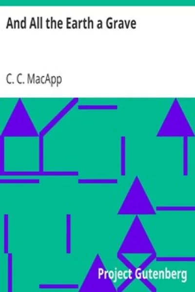 Обложка книги "И вся земля — могила"