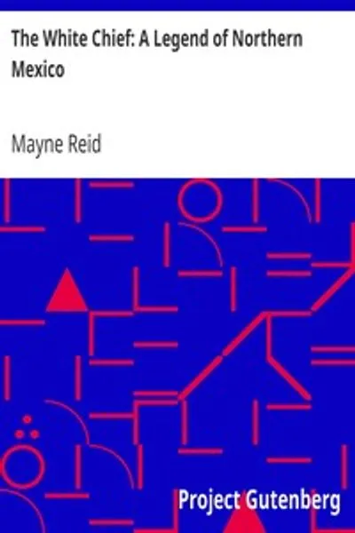 Обложка книги "Белый вождь: Легенда Северной Мексики"