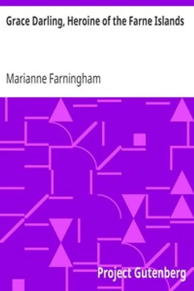 Обложка книги "Грейс Дарлинг. Героиня Фарнских островов"