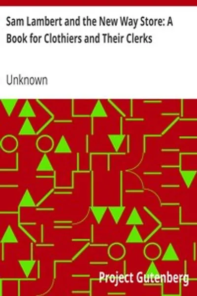 Обложка книги "Сэм Ламберт и новый универсальный магазин: книга для портных и их продавцов"