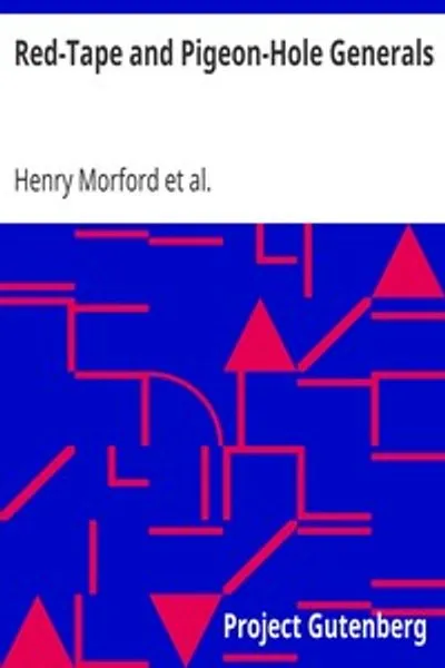 Обложка книги "Красная лента и генералы-голубиные дырки: как это видели с рядов во время кампании в армии Потомака"