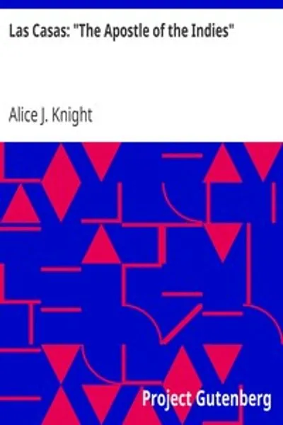 Обложка книги "Лас Касас: "Апостол Индейцев""