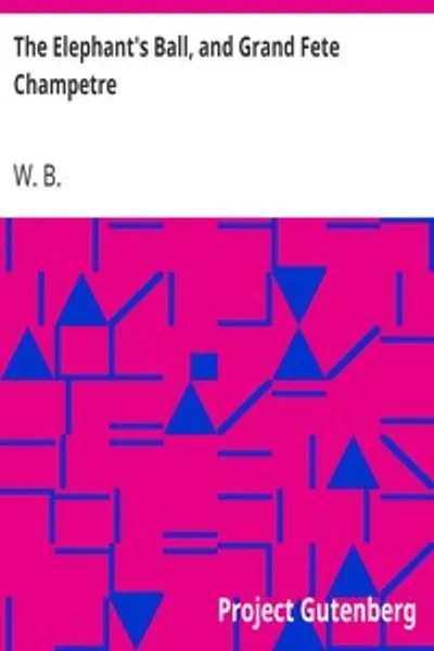 Обложка книги "Бал слона и великий фестиваль на природе: Сопутствующее произведением, пользующимся большим успехом, Бал бабочки и Павлин "У себя дома""