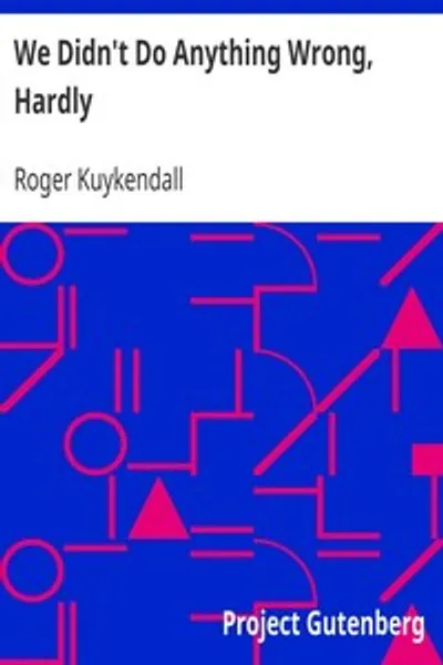 Обложка книги "Мы ничего не сделали неправильно, почти"