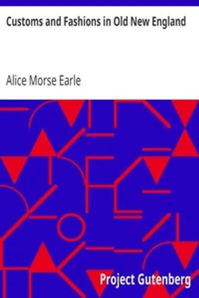 Обложка книги "Обычаи и мода в старой Новой Англии"