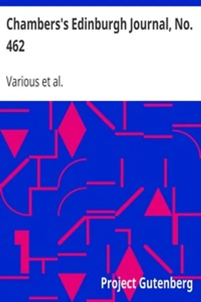 Обложка книги "Чамберс Эдинбургский журнал, № 462: Том 18, Новая серия, 6 ноября 1852"