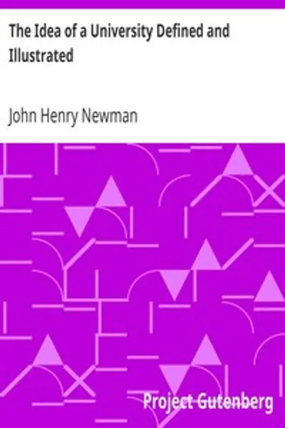 Обложка книги "Идея университета. Определение и иллюстрация: Девять проповедей, прочитанных католикам Дублина"