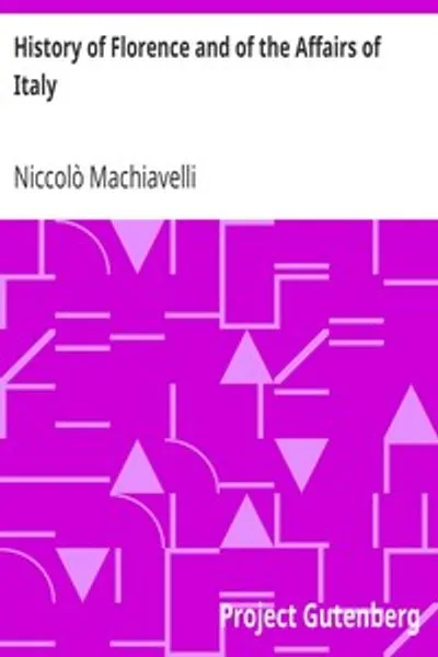Обложка книги "История Флоренции и дел Италии: от древнейших времен до смерти Лоренцо Великолепного"