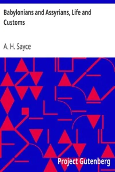 Обложка книги "Вавилоняне и ассирийцы. Жизнь и обычаи"