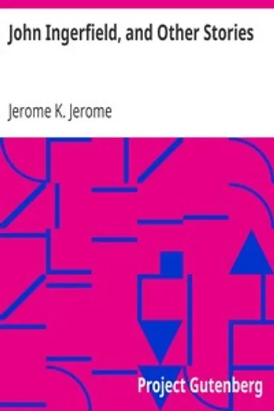 Обложка книги "Джон Ингерфилд и другие рассказы"