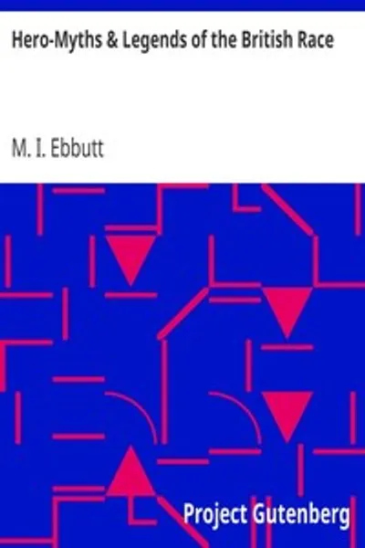 Обложка книги "Героические мифы и легенды британской расы"