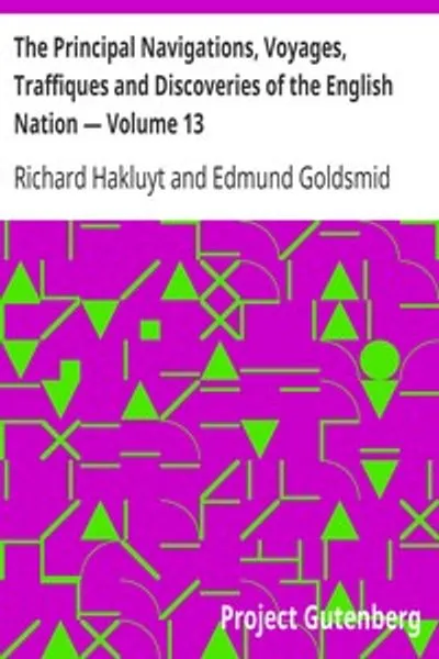 Обложка книги "Главные плавания, путешествия, торговые дела и открытия английского народа. Том 13: Америка, часть II"