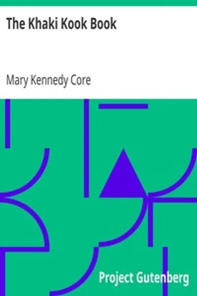 Обложка книги "Хаки-кук-книга: Сборник ста дешевых и практичных рецептов, в основном из Хиндустана"