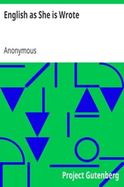 Обложка книги "Английский, как она пишется: Показывая любопытные способы, которыми английский язык может передавать идеи или затемнять их"