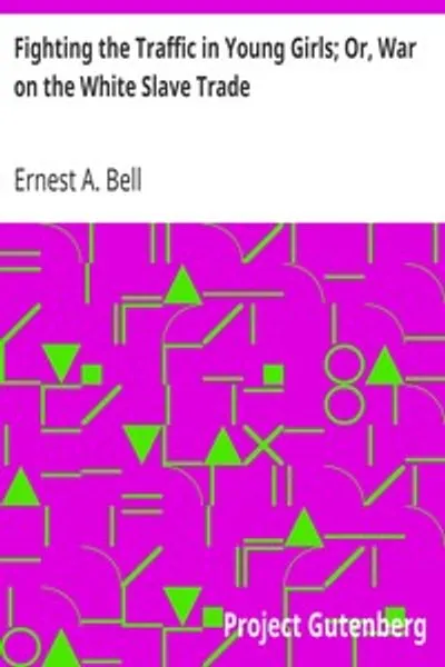 Обложка книги "Борьба с торговлей юными девушками; или, война против белого рабства"