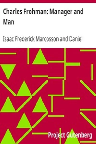 Обложка книги "Чарльз Фрохман: Менеджер и человек"