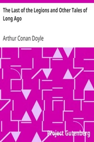 Обложка книги "Последний легион и другие рассказы давних времён"