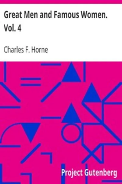 Обложка книги "Великие люди и знаменитые женщины. Том 4: Серия рисунков пером и карандашом, изображающих жизнь более 200 самых выдающихся личностей истории"