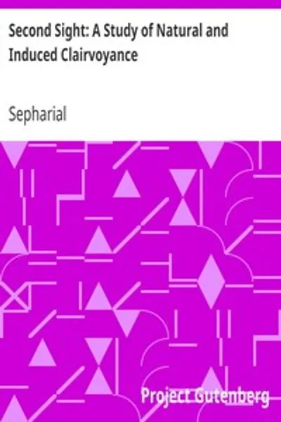 Обложка книги "Второе зрение: Исследование естественной и вызванной ясновидения"