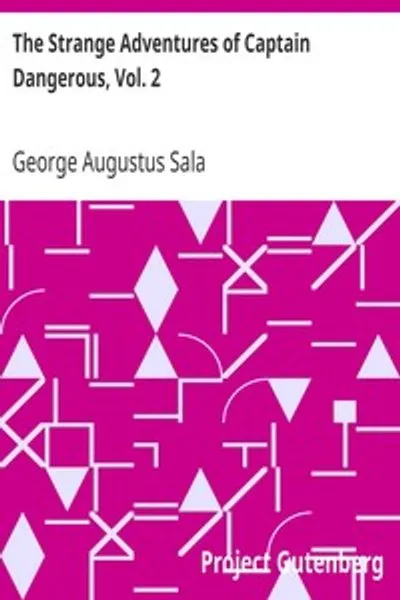 Обложка книги "Странные приключения капитана Опасного, Том 2: Который был моряком, солдатом, купцом, шпионом, рабом; среди мавров..."