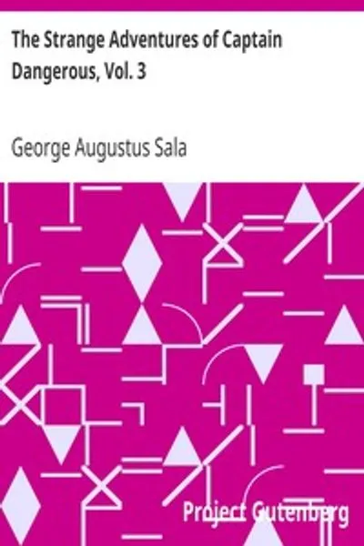 Обложка книги "Странные приключения капитана Опасного. Том 3: Который был моряком, солдатом, купцом, шпионом, рабом; среди мавров..."