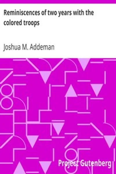 Обложка книги "Воспоминания двух лет с цветными войсками: Личные повествования о событиях Войны восстания, доклады, прочитанные перед Род-Айлендским историческим обществом солдат и моряков. Серия 2, № 7"