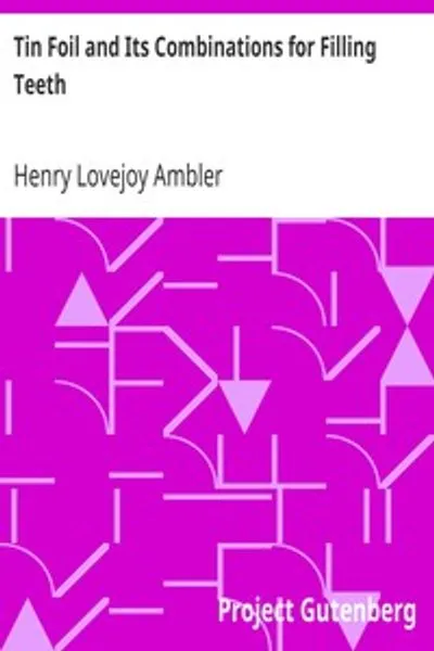 Обложка книги "Оловянная фольга и её комбинации для пломбирования зубов"