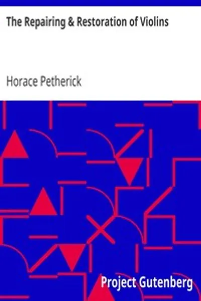 Обложка книги "Ремонт и реставрация скрипок: библиотека 'The Strad', выпуск XII"