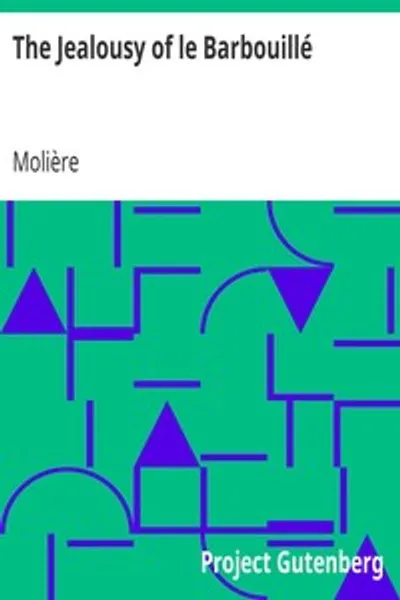 Обложка книги "Ревность бородатого: (La Jalousie du Barbouillé)"