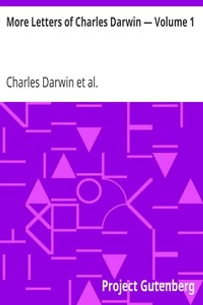 Обложка книги "Дополнительные письма Чарльза Дарвина. Том 1: Запись его работы в серии ранее не публиковавшихся писем"