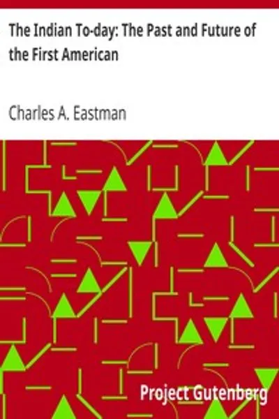 Обложка книги "Индейцы сегодня: Прошлое и будущее первого американца"