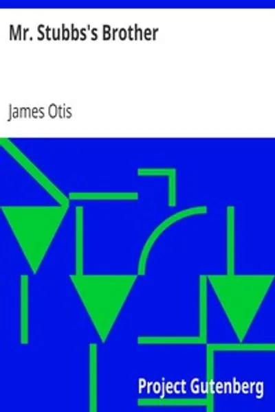Обложка книги "Брат Мистера Стоббса: Продолжение "Тоби Тайлер""
