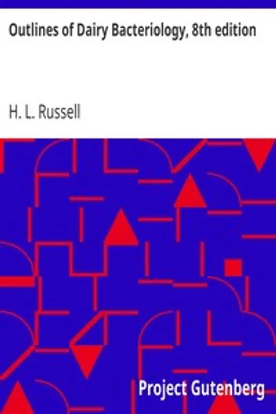 Обложка книги "Основы молочной бактериологии, 8-е издание: Краткое руководство для студентов молочной промышленности"