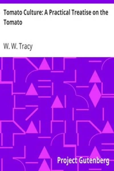 Обложка книги "Томатная культура: практическое руководство по выращиванию томатов"