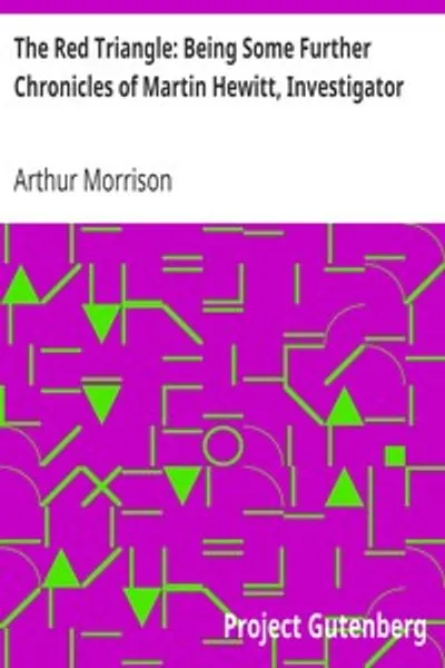 Обложка книги "Красный треугольник: Дальнейшие хроники Мартина Хьюитта, детектива"