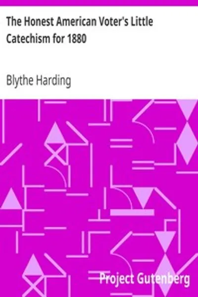 Обложка книги "Маленькое катехизис для честного американского избирателя на 1880 год"